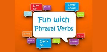 Phrasal verbs and Idioms